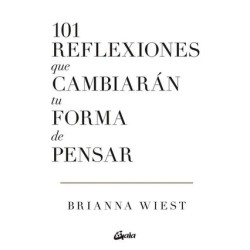 101 REFLEXIONES QUE CAMBIARAN TU FORMA DE PENSAR