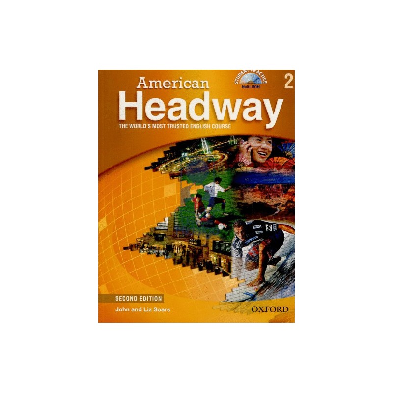 AMERICAN HEADWAY 2 STUDENTS BOOK. THE WORLDS MOST TRUSTED ENGLISH COURSE