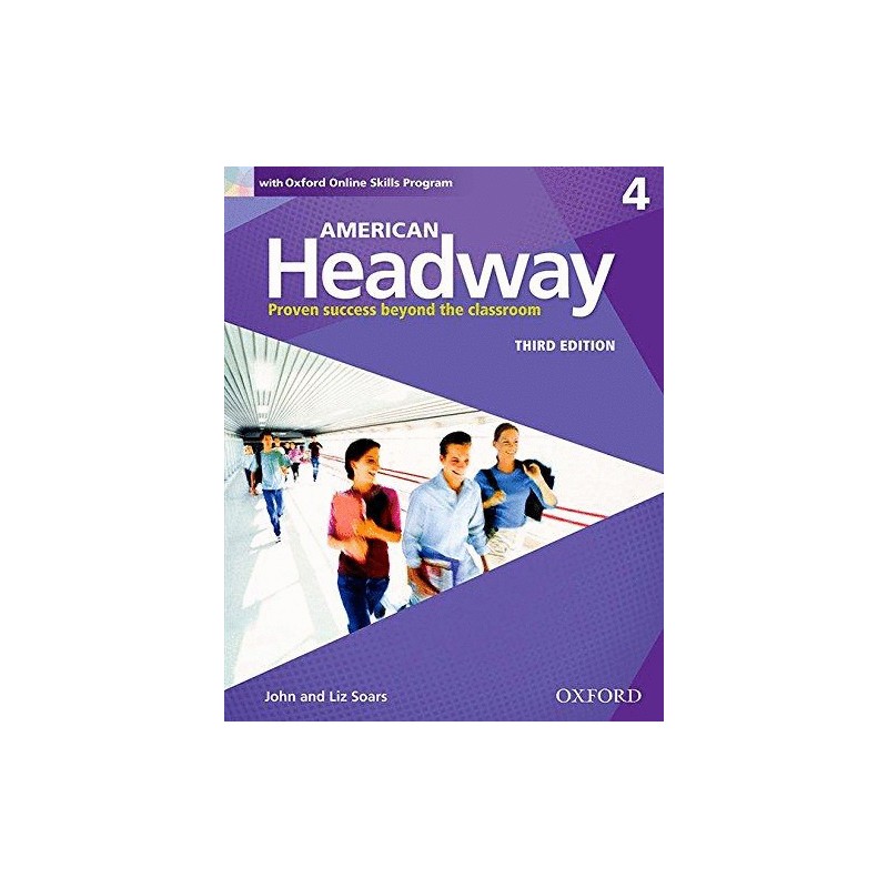 AMERICAN HEADWAY 4 STUDENTS BOOK WITH OXFORD ONLINE SKILLS PROGRAM. PROVEN SUCCESS BEYOND THE CLASSROOM