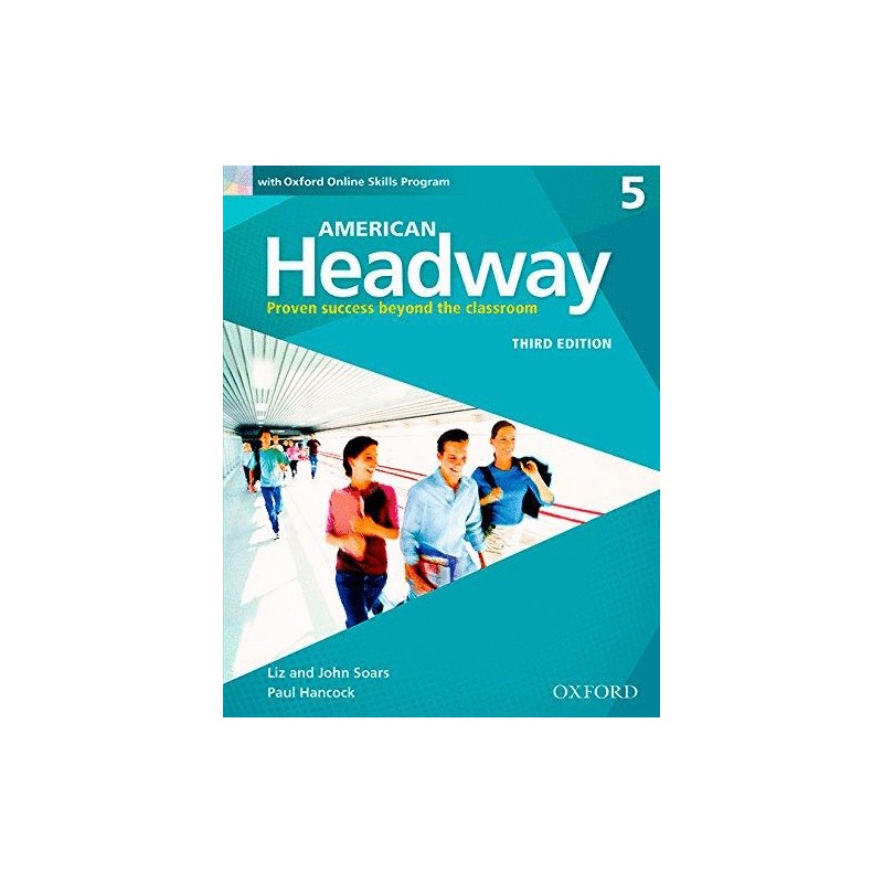 AMERICAN HEADWAY 5 STUDENTS BOOK WITH OXFORD ONLINE SKILLS PROGRAM. PROVEN SUCCESS BEYOND THE CLASSROOM