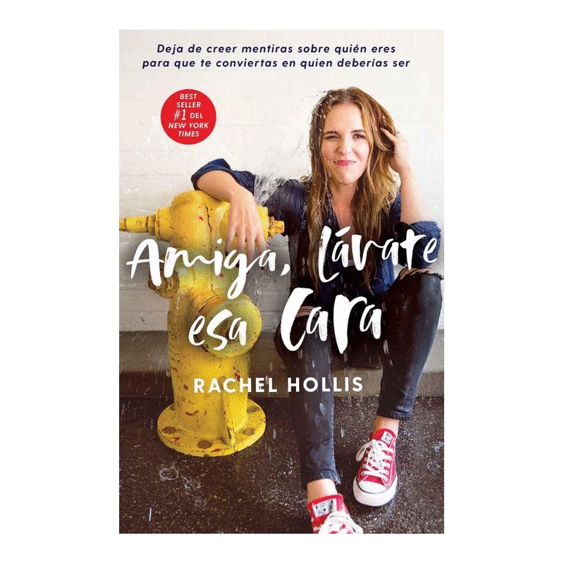 AMIGA LAVATE ESA CARA. DEJA DE CREER MENTIRAS SOBRE QUIEN ERES PARA QUE TE CONVIERTAS EN QUIEN DEBERIAS SER