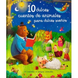 10 DULCES CUENTOS DE ANIMALES PARA DULCES SUENOS (PASTA DURA)