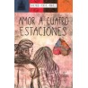 AMOR A CUATRO ESTACIONES. EL DIARIO DE UNA ILUSION
