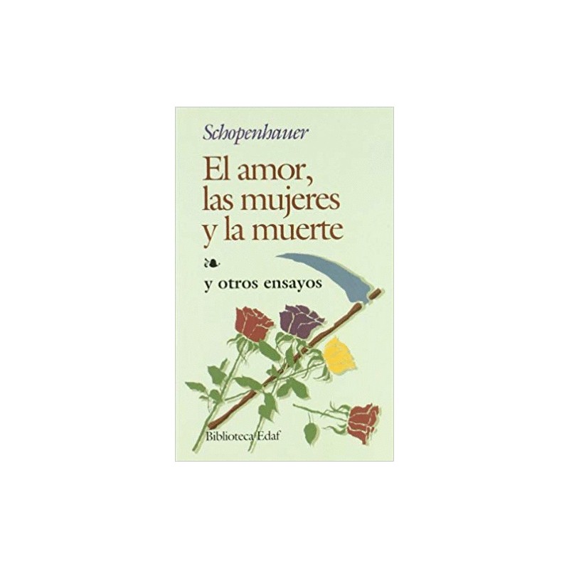 AMOR LAS MUJERES Y LA MUERTE EL