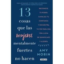 13 COSAS QUE LAS MUJERES MENTALMENTE FUERTES NO HACEN