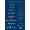 13 COSAS QUE LAS MUJERES MENTALMENTE FUERTES NO HACEN