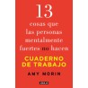 13 COSAS QUE LAS PERSONAS MENTALMENTE FUERTES NO HACEN. CUADERNO DE TRABAJO