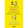 13 COSAS QUE LOS PADRES MENTALMENTE FUERTES NO HACEN