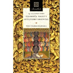 14 LECCIONES SOBRE FILOSOFIA YOGUI Y OCULTISMO ORIENTAL