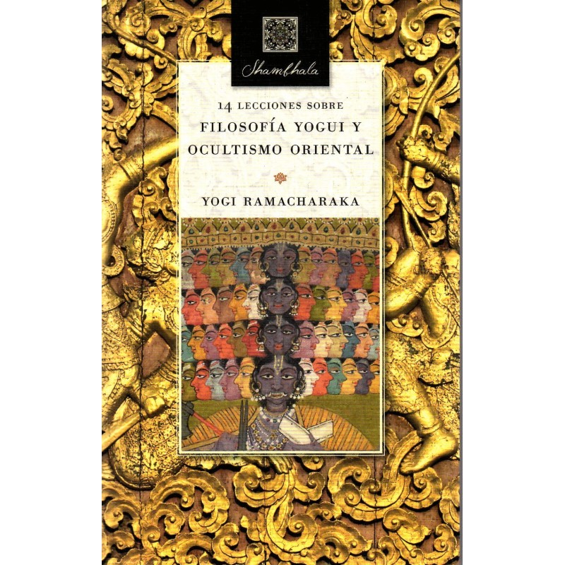 14 LECCIONES SOBRE FILOSOFIA YOGUI Y OCULTISMO ORIENTAL